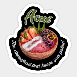 Acai, The Superfood that keeps you going! Sticker